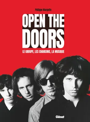 Open The Doors, Le groupe, les chansons, la musique