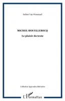 Michel Houellebecq, Le plaisir du texte
