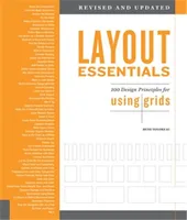 Layout Essentials: 100 Design Principles for Using Grids /anglais