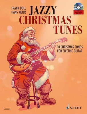 Jazzy Christmas Tunes, 10 Christmas Songs For Electric Guitar. E-guitar.