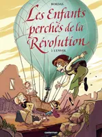 Les Enfants perchés de la Révolution (Tome 2) - L'Envol