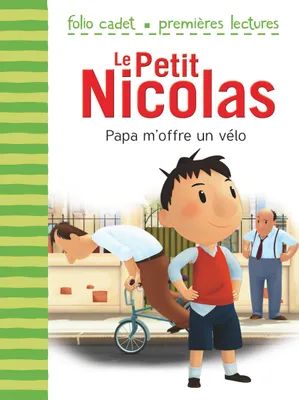 Le petit Nicolas, 4, Papa m’offre un vélo, D'après l'œuvre de René Goscinny et Jean-Jacques Sempé