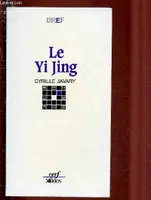 Le Yi Jing, le grand livre du yin et du yang