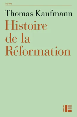 Histoire de la Réformation, Mentalités, religion, société
