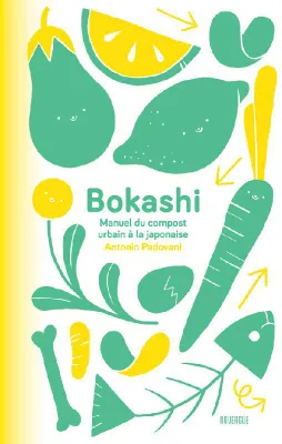 Bokashi, Manuel du compost urbain à la japonaise