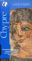 Chypre - découverte de Chypre nord, splendeurs byzantines, itinéraires de montagne, plages et criques - Collection guides bleus évasion.
