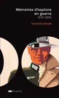 Mémoires d'espions en guerre, 1914-1945