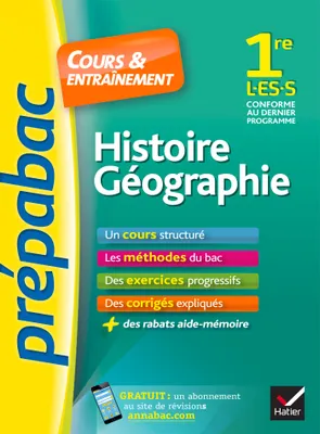 Histoire-Géographie 1re L, ES, S - Prépabac Cours & entraînement, cours, méthodes et exercices progressifs (première L, ES, S)