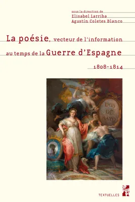 La poésie, vecteur de l'information au temps de la guerre d'Espagne, 1808-1814