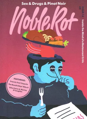 Noblerot issue 13, Sex & Drugs & Pinot Noir