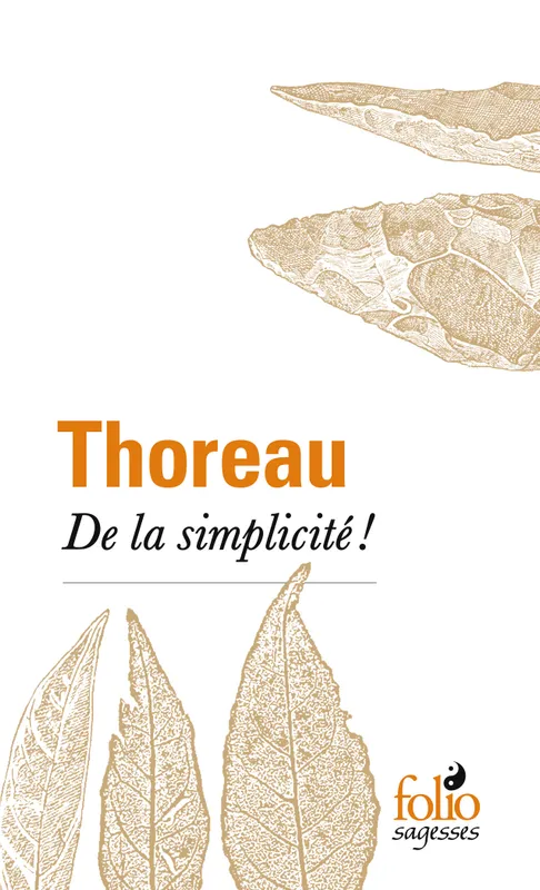 Livres Sciences Humaines et Sociales Philosophie De la simplicité ! Henry David Thoreau