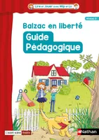 Lire et Jouer avec Mip et Lo - Fichier enseignant 2 - Cycle 3 - Balzac en liberté