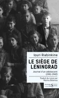 Le Siège de Leningrad - Journal d'un adolescent (1941-1942)