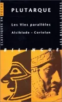 Vies parallèles / Alcibiade, Coriolan, Alcibiade ~ Coriolan