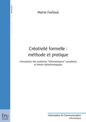 Créativité formelle : méthode et pratique, Conception des systèmes informatiques complexes et brevet épistémologique