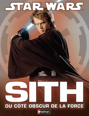 Star wars, Sith : du coté obscur de la force