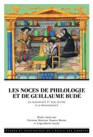 Les Noces de Philologie et de Guillaume Budé, Un humaniste et son œuvre à la Renaissance