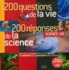 200 questions de la vie, 200 réponses de la science, pour tout comprendre sur le quand, le comment et le pourquoi des choses