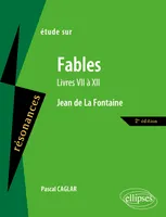 La Fontaine, Les Fables  (Livres VII à XII) - 2e édition, livres VII à XII