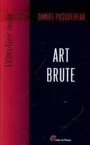 Art brute - roman, roman
