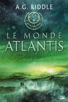 3, Le Monde Atlantis - La Trilogie Atlantis T.3, Tome 3. le monde atlantis