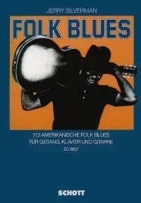 Folk Blues, 113 american Folk Blues. voice, piano and guitar. Partition d'exécution.