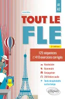 Tout le FLE (Français langue étrangère) - A1-A2, 125 séquences et 410 exercices corrigés. (Fichiers audio)