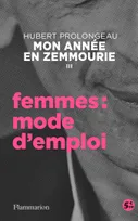 III, Mon année en Zemmourie, Femmes: mode d'emploi