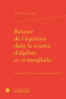 Balance de l'équation dans la science d'algèbre et al-muqābala