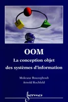 OOM - la conception objet des systèmes d'information, la conception objet des systèmes d'information