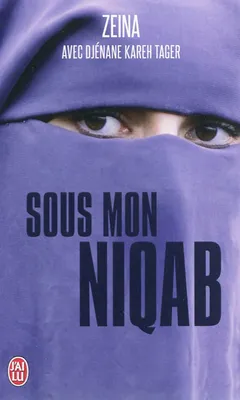 Sous mon niqab, AVEC DJÉNANE KAREH TAGER