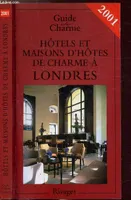 Hôtels et maisons d'hôtes de charme à Londres, [2001]