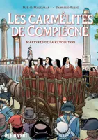 Les carmélites de Compiègne, Martyres de la révolution