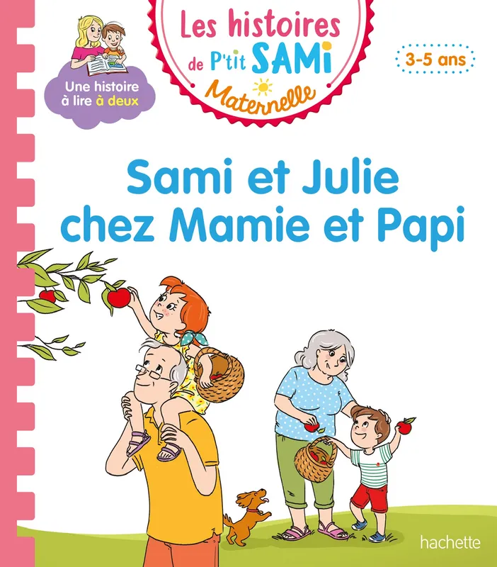 Sami et Julie maternelle, Sami et Julie chez Mamie et Papi / petite-moyenne sections, 3-5 ans Nine Cléry