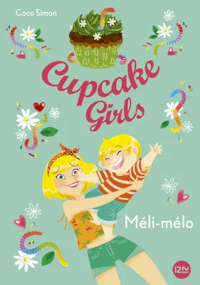 Cupcake Girls - tome 7, Méli-mélo