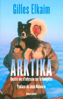 Arktika quatre ans d'odyssée sur la banquise, quatre ans d'odyssée sur la banquise