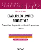Etablir les limites éducatives - 2e éd., Évaluation, diagnostic, action thérapeutique