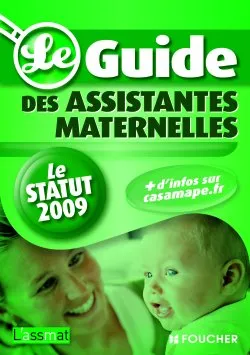 Guide des assistantes maternelles Le STATUT 2009