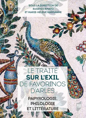 Le traité Sur l’exil de Favorinos d’Arles, Papyrologie, philologie et littérature