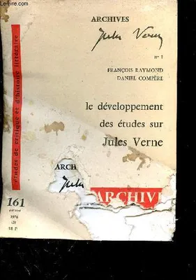 Archives Jules Verne n°1 - Archives des lettres modernes 1976 (3) (VIII) n°161 - Le développement des études sur Jules Verne., domaine français