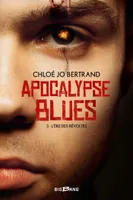 3, Apocalypse Blues, T3 : L'Ère des révoltes