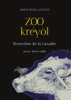 Zoo Kréyòl, Proverbes de la Caraïbe