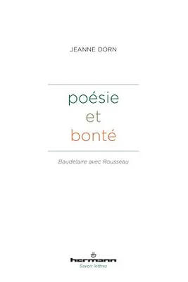 Poésie et bonté, Baudelaire avec Rousseau