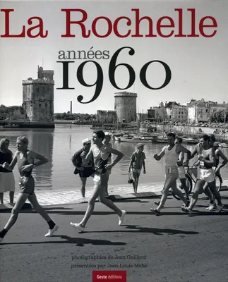 La Rochelle, années 1960 - janvier 1960-avril 1965, janvier 1960-avril 1965
