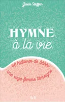 Hymne à la vie, 40 histoires de bébés