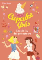 Cupcake Girls - Tome 31 : Sous le feu des projecteurs