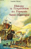 Histoire de l'expédition des Français à Saint-Domingue - sous le consulat de Napoléon Bonaparte (1802-1803), sous le consulat de Napoléon Bonaparte (1802-1803)