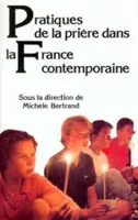 Pratiques de la prière dans la France contemporaine