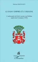 Le Saint Empire et l'Ukraine, L'Ambassade de Erich Lassota von Steblau auprès des Cosaques