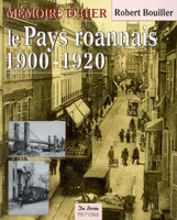 Le pays roannais, 1900-1920, avec les cartes postales